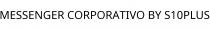 MESSENGER CORPORATIVO BY S10PLUS