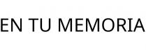 EN TU MEMORIA
