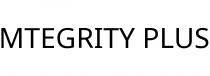 MTEGRITY PLUS