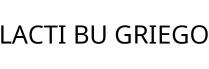 LACTI BU GRIEGO