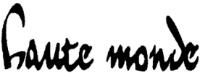 HAUTE MONDE
