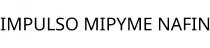IMPULSO MIPYME NAFIN