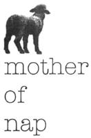 MOTHER OF NAP