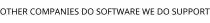 OTHER COMPANIES DO SOFTWARE WE DO SUPPORT