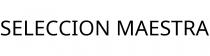 SELECCION MAESTRA