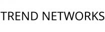 TREND NETWORKS