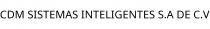 CDM SISTEMAS INTELIGENTES S.A DE C