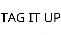 TAG IT UP