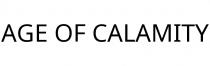 AGE OF CALAMITY