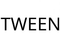TWEEN