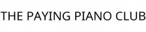 THE PAYING PIANO CLUB