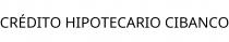 CRÉDITO HIPOTECARIO CIBANCO