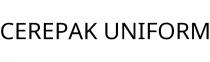 CEREPAK UNIFORM