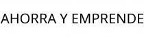 AHORRA Y EMPRENDE
