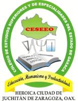 CESEEO TRABAJO RESPETO JUSTICIA EDUCACION; HUMANISMO Y PRODUCTIVIDAD HEROICA CIUIDAD DE JUCHITAN DE ZARAGOZA; OAX. COLEGIO DE ESTUDIOS SUPERIORES Y DE ESPECIALIDADES DEL ESTADO DE OAXACA.