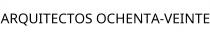 ARQUITECTOS OCHENTA-VEINTE