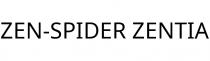 ZEN-SPIDER ZENTIA