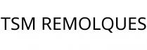 TSM REMOLQUES