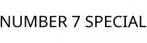 NUMBER 7 SPECIAL