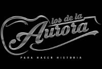 LOS DE LA AURORA PARA HACER HISTORIA