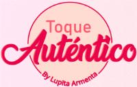 TOQUEAUTÉNTICO BY LUPITA ARMENTA