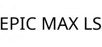 EPIC MAX LS