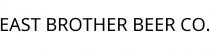 EAST BROTHER BEER CO.