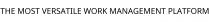 THE MOST VERSATILE WORK MANAGEMENT PLATFORM