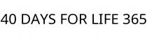40 DAYS FOR LIFE 365