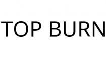 TOP BURN