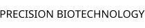 PRECISION BIOTECHNOLOGY