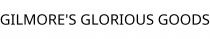 GILMORE'S GLORIOUS GOODS
