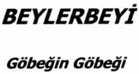 BEYLERBEY¿ GÖBE¿IN GÖBE¿I