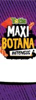 TOTIS MAXI BOTANA INTENSOS