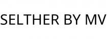 SELTHER BY MV