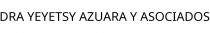 DRA YEYETSY AZUARA Y ASOCIADOS