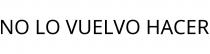 NO LO VUELVO HACER