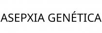 ASEPXIA GENÉTICA
