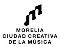 MORELIA CIUDAD CREATIVA DE LA MÚSICA