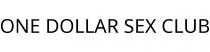 ONE DOLLAR SEX CLUB