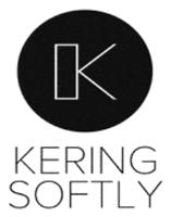 KERING SOFTLY