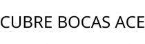 CUBRE BOCAS ACE