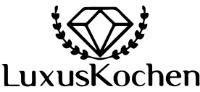 LUXUS KOCHEN