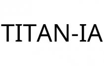 TITAN-IA