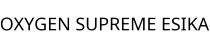 OXYGEN SUPREME ESIKA