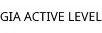 GIA ACTIVE LEVEL