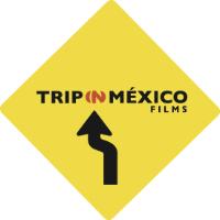 TRIP IN MEXICO FILMS