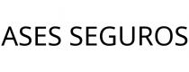 ASES SEGUROS