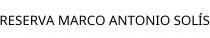 RESERVA MARCO ANTONIO SOLÍS
