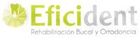 EFICIDENT REHABILITACIÓN BUCAL Y ORTODONCIA